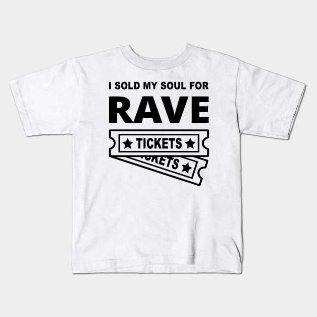 EDM Rave tickets Kids T-Shirt by shirts.for.passions